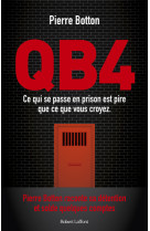 QB4 - Ce qui se passe en prison est pire que ce que vous croyez