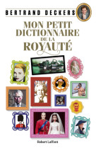 Mon Petit Dictionnaire de la royauté