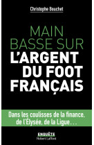 Main basse sur l'argent du foot français