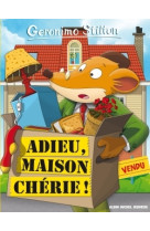 Adieu, maison chérie !