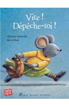 Vite, dépêche-toi !