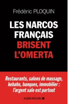 Les Narcos français brisent l'omerta