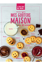 Je fais tout moi-même - Mes goûters maison