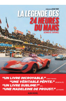 La Légende des 24 heures du Mans - édition 2021