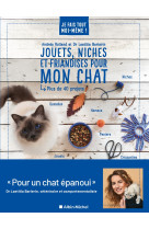 Je fais tout moi-même - Jouets, niches et friandises pour mon chat