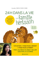 24 H dans la vie d'une famille hérisson