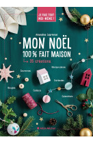 Je fais tout moi-même - Mon Noël 100% fait maison