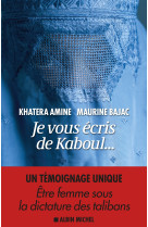 Je vous écris de Kaboul...