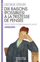 Dix raisons (possibles) à la tristesse de pensée (Espaces Libres - Idées)