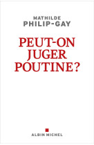 Peut-on juger Poutine ?