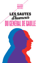 Les sautes d'humour du général de Gaulle