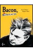 Bacon - éclats d'une vie