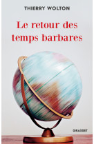 Le retour des temps barbares