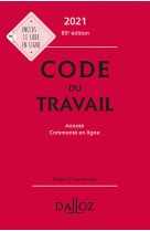 Code du travail 2021 - Annoté et commenté