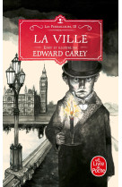 La Ville (Les Ferrailleurs, Tome 3 )