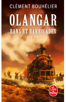 Bans et barricades Volume 2 (Olangar, Tome 1)