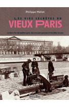 Les Vies secrètes du vieux Paris