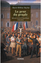 La peur du peuple - Histoire de la IIe République 1848-1852