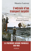 L'Odyssée d'un transport torpillé