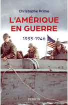 L'Amérique en guerre - 1933-1946