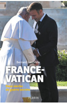 France-Vatican - Deux siècles de guerre secrète