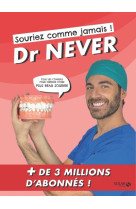 Souriez comme jamais ! - Tous les conseils pour obtenir votre plus beau sourire