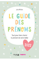 Le guide des prénoms 2022 - Tout pour bien choisir le prénom de votre bébé