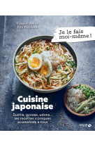 Cuisine japonaise - Sushis, gyoza, udons... les recettes iconiques accessibles à tous