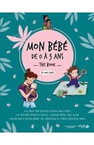 Mon bébé de 0 à 3 ans the book - Livre