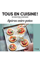 Apéros entre potes - 120 recettes à partager