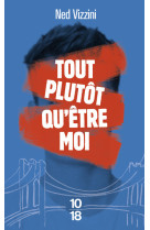 Tout plutôt qu'être moi