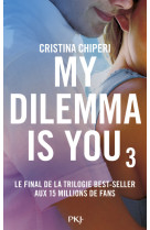 My Dilemma is You - tome 3