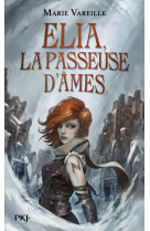 Elia, la passeuse d'âmes - tome 1