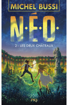 N.E.O. - tome 2 Les deux châteaux