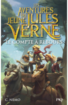 Les Aventures du jeune Jules Verne - tome 7 Le compte à rebours