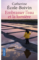 Embrasser l'eau et la lumière