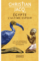 Egypte, l'ultime espoir - La vie héroïque du grand prêtre Pétosiris