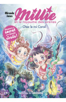 Millie et le royaume des sirènes - Tome 3 Chez le roi Corail