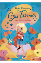 Star Friends - Tome 1 Le miroir magique