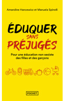 Eduquer sans préjugés - Pour une éducation non-sexiste des filles et des garçons 0-10 ans