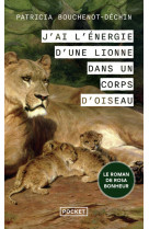 J'ai l'énergie d'une lionne dans un corps d'oiseau