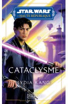 Star Wars - Haute République - Tome 5 Cataclysme