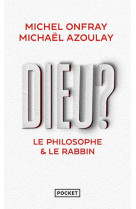 Dieu ? : le philosophe & le rabbin