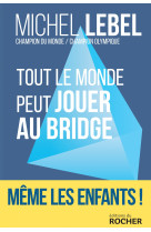 Tout le monde peut jouer au bridge