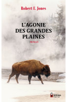 L'Agonie des Grandes Plaines