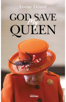 God Save My Queen