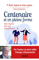 Centenaire, et en pleine forme !