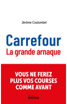 Carrefour, la grande arnaque