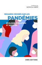 Regards croisés sur les pandémies - Écologie, évolution et sociétés