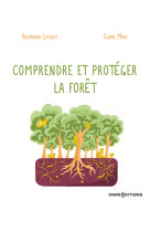 Comprendre et protéger la forêt